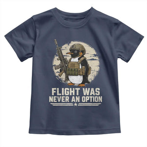 Funny Penguin Flight Was Never An Option Toddler T Shirt Tactical Penguin Gun Lover TS11 Navy Print Your Wear