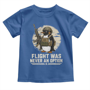 Funny Penguin Flight Was Never An Option Toddler T Shirt Tactical Penguin Gun Lover TS11 Royal Blue Print Your Wear