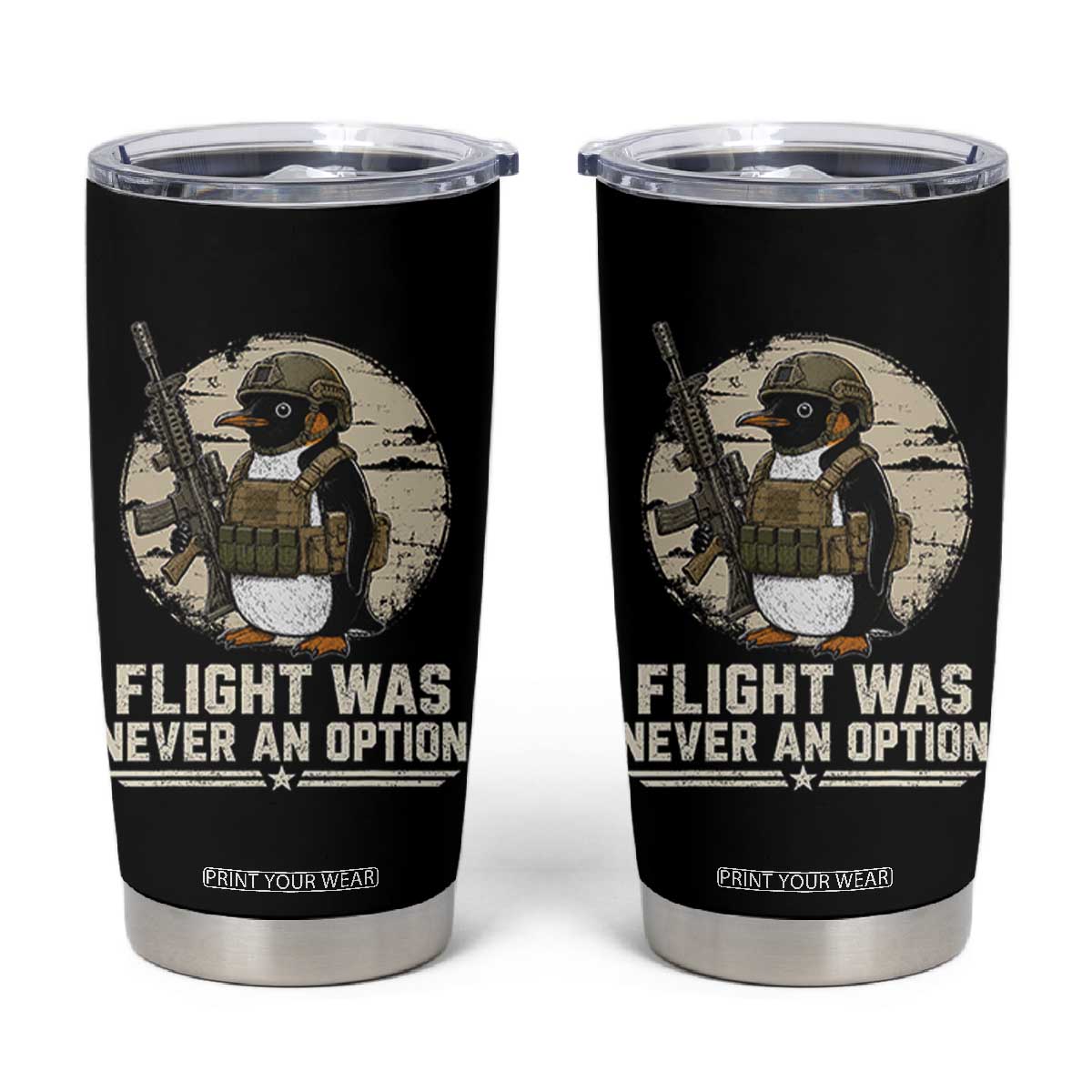 Funny Penguin Flight Was Never An Option Tumbler Cup Tactical Penguin Gun Lover TS11 Black Print Your Wear