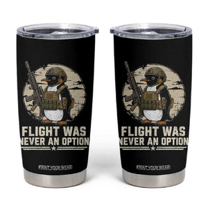Funny Penguin Flight Was Never An Option Tumbler Cup Tactical Penguin Gun Lover TS11 Black Print Your Wear