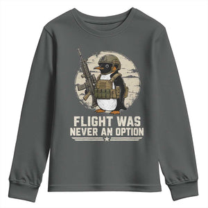 Funny Penguin Flight Was Never An Option Youth Sweatshirt Tactical Penguin Gun Lover TS11 Dark Heather Print Your Wear