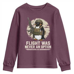 Funny Penguin Flight Was Never An Option Youth Sweatshirt Tactical Penguin Gun Lover TS11 Maroon Print Your Wear