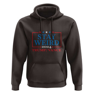 Funny Trump Vance Hoodie Stay Weird Presidential Election 2024 TS11 Dark Chocolate Print Your Wear