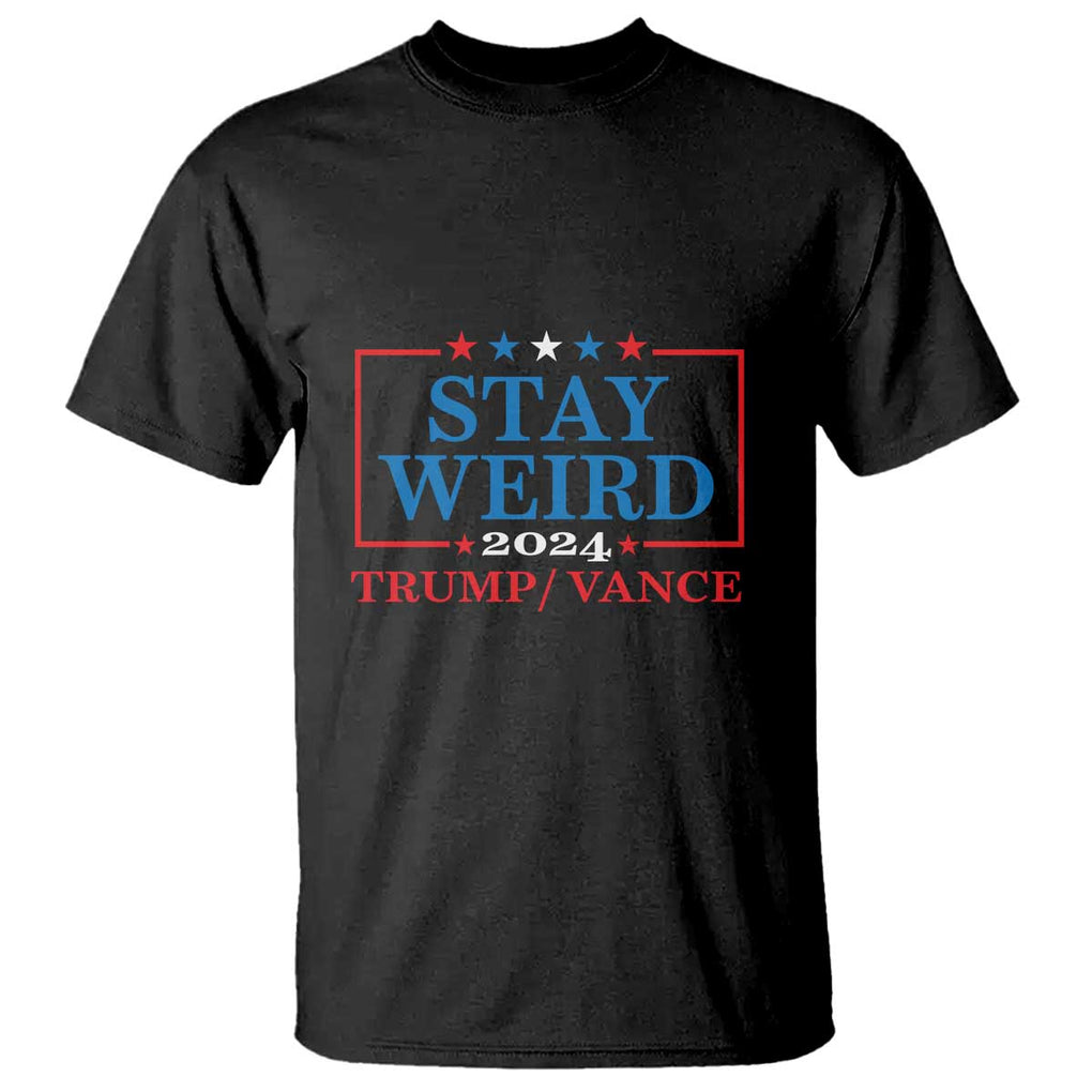 Funny Trump Vance T Shirt Stay Weird Presidential Election 2024 TS11 Black Print Your Wear