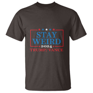 Funny Trump Vance T Shirt Stay Weird Presidential Election 2024 TS11 Dark Chocolate Print Your Wear