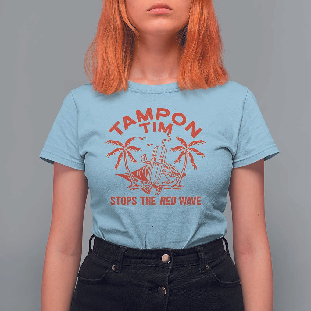Funny Walz T Shirt For Women Tampon Tim Stops The Red Wave Coconut Tree TS11 Light Blue Print Your Wear