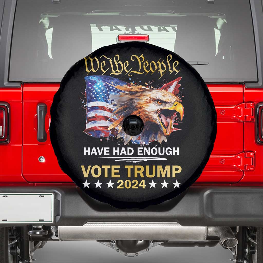Trump Supporter Spare Tire Cover We the People Have Had Enough Vote Trump 2024 Eagle American Flag TS11 Black Print Your Wear