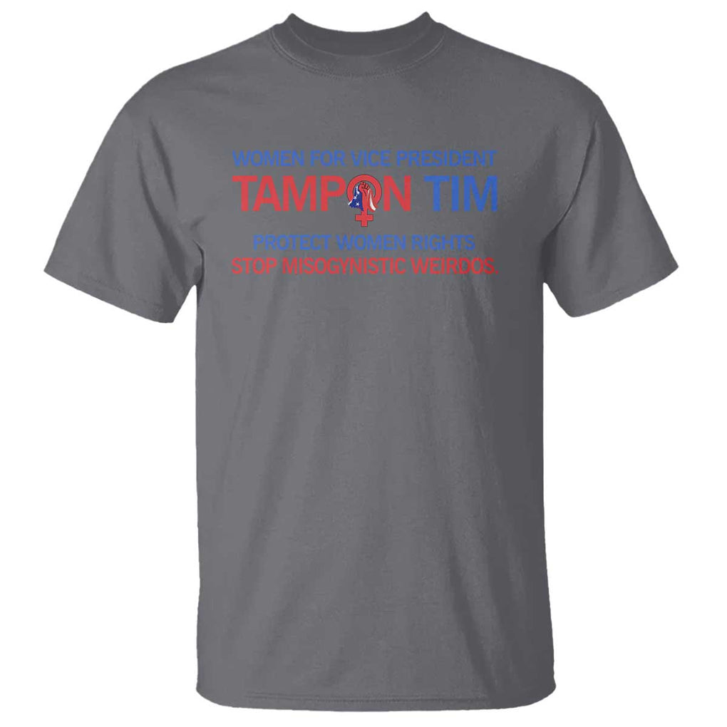 Tim Walz T Shirt Tampon Tim Protect Women Rights Stop Misogynistic Weirdos USA Flag TS11 Charcoal Print Your Wear