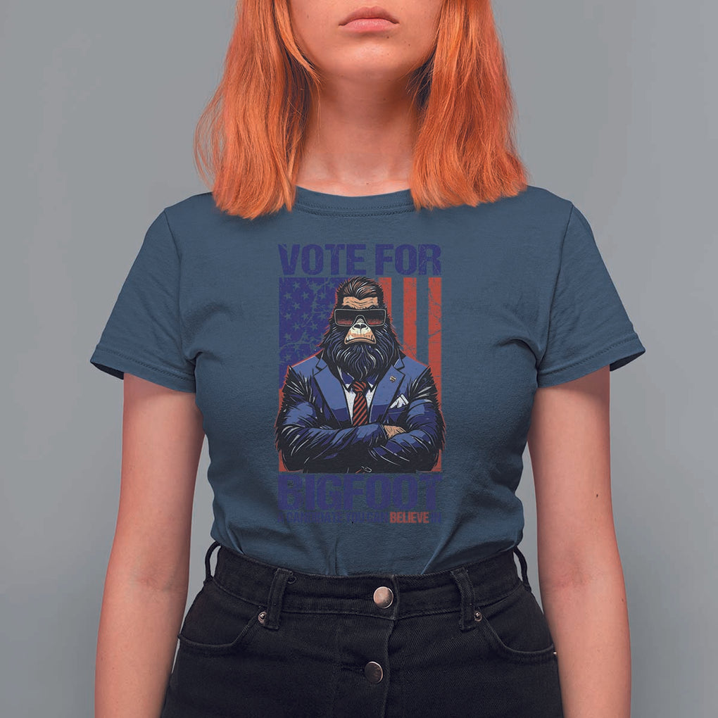 Funny Bigfoot Election T Shirt For Women Vote For Bigfoot A Candidate You Can Believe In 2024 TS11 Navy Print Your Wear