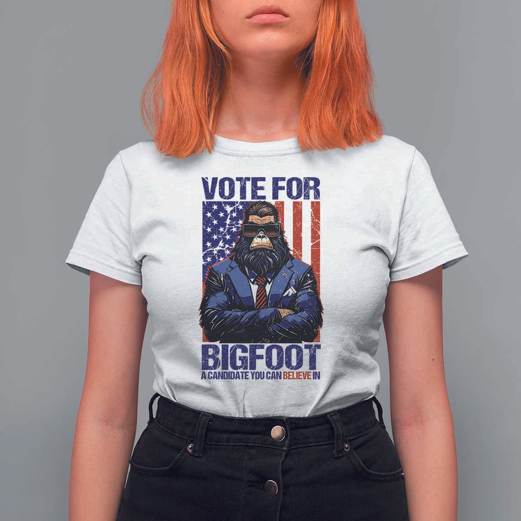 Funny Bigfoot Election T Shirt For Women Vote For Bigfoot A Candidate You Can Believe In 2024 TS11 White Print Your Wear