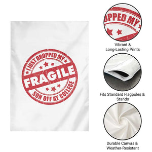 Fragile I Just Dropped My Son Off At College Garden Flag Drop Off Parents Vintage Star TS11 Print Your Wear