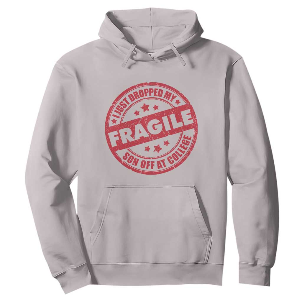 Fragile I Just Dropped My Son Off At College Hoodie Drop Off Parents Vintage Star TS11 Ice Gray Print Your Wear
