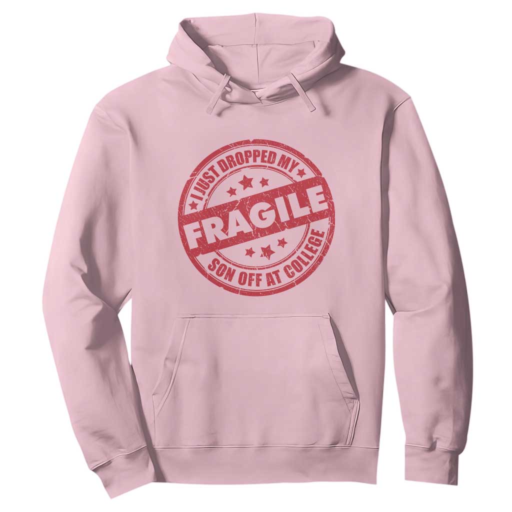 Fragile I Just Dropped My Son Off At College Hoodie Drop Off Parents Vintage Star TS11 Light Pink Print Your Wear