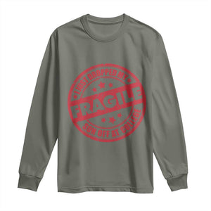 Fragile I Just Dropped My Son Off At College Long Sleeve Shirt Drop Off Parents Vintage Star TS11 Military Green Print Your Wear