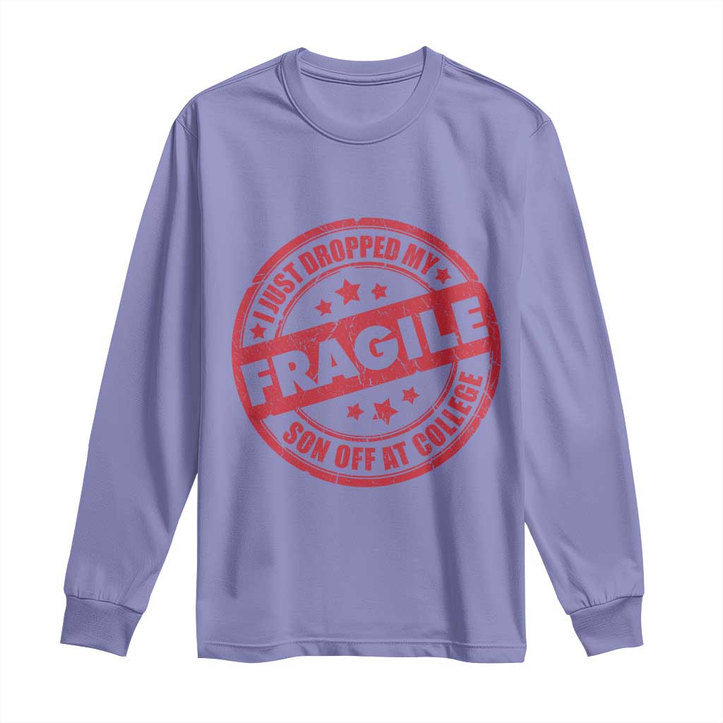 Fragile I Just Dropped My Son Off At College Long Sleeve Shirt Drop Off Parents Vintage Star TS11 Violet Print Your Wear