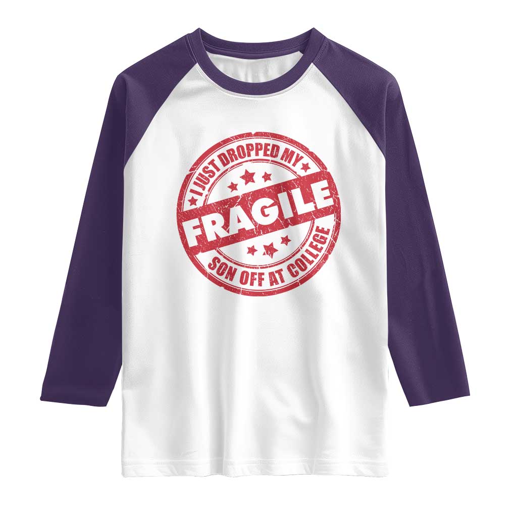 Fragile I Just Dropped My Son Off At College Raglan Shirt Drop Off Parents Vintage Star TS11 White Purple Print Your Wear