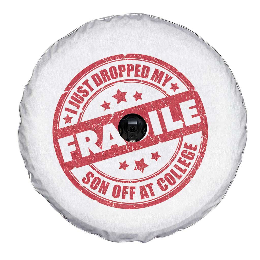 Fragile I Just Dropped My Son Off At College Spare Tire Cover Drop Off Parents Vintage Star TS11 Print Your Wear