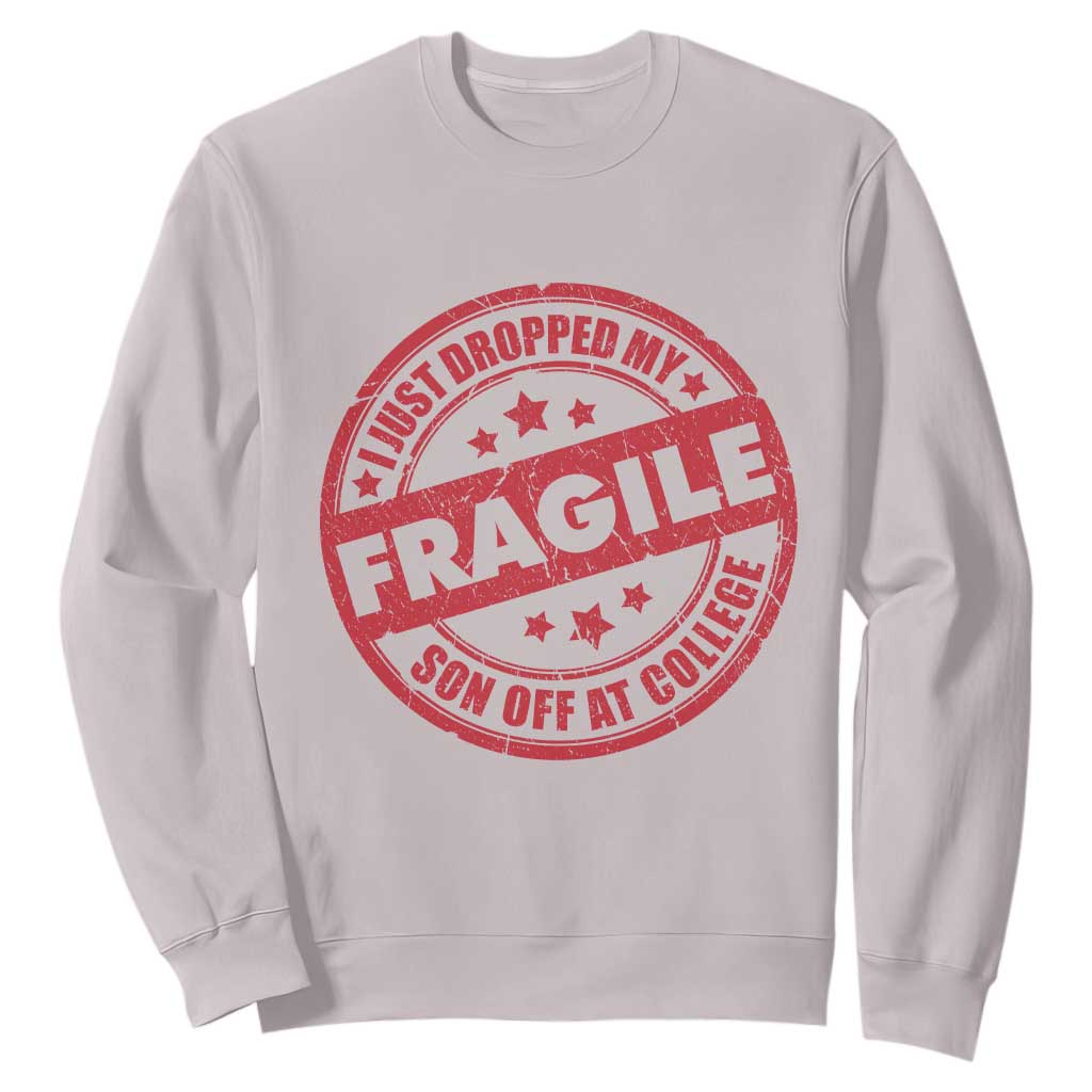 Fragile I Just Dropped My Son Off At College Sweatshirt Drop Off Parents Vintage Star TS11 Ice Gray Print Your Wear