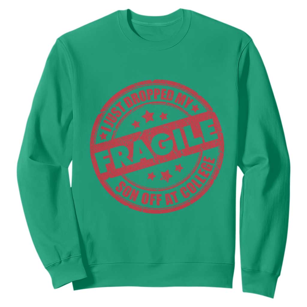 Fragile I Just Dropped My Son Off At College Sweatshirt Drop Off Parents Vintage Star TS11 Irish Green Print Your Wear