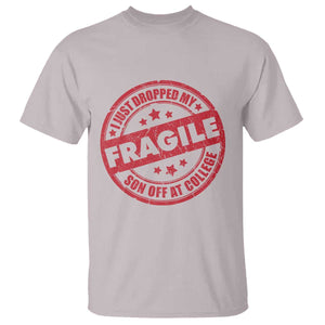 Fragile I Just Dropped My Son Off At College T Shirt Drop Off Parents Vintage Star TS11 Ice Gray Print Your Wear