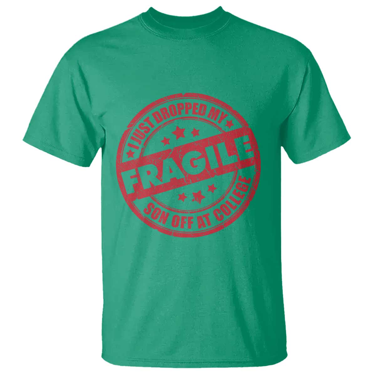 Fragile I Just Dropped My Son Off At College T Shirt Drop Off Parents Vintage Star TS11 Irish Green Print Your Wear