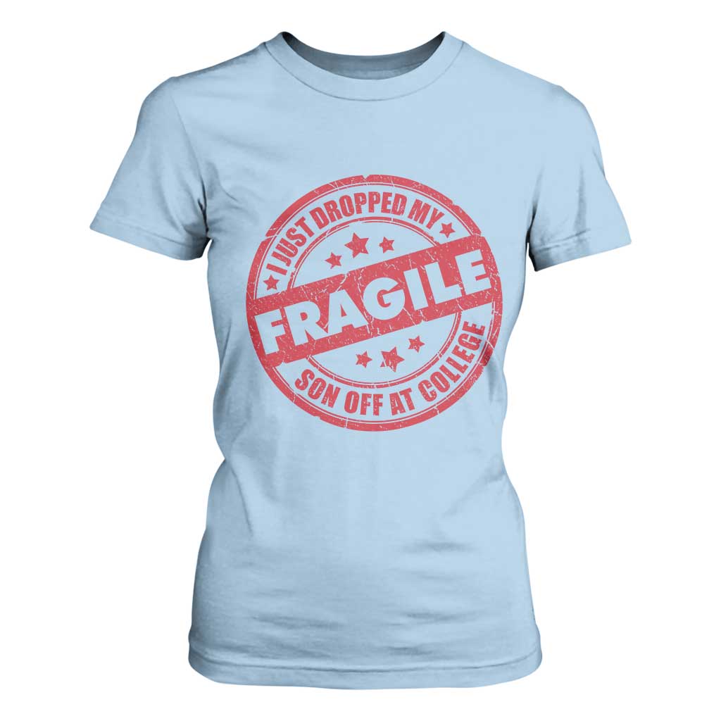 Fragile I Just Dropped My Son Off At College T Shirt For Women Drop Off Parents Vintage Star TS11 Light Blue Print Your Wear