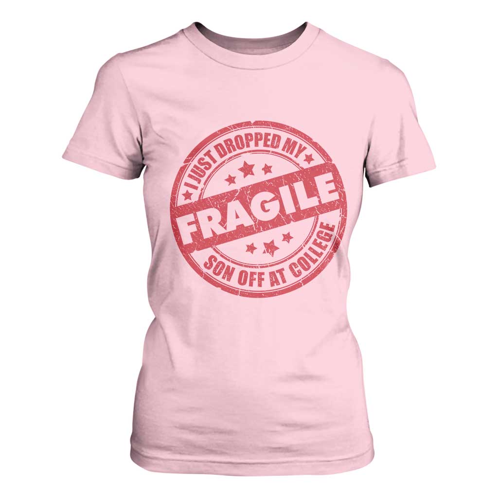Fragile I Just Dropped My Son Off At College T Shirt For Women Drop Off Parents Vintage Star TS11 Light Pink Print Your Wear