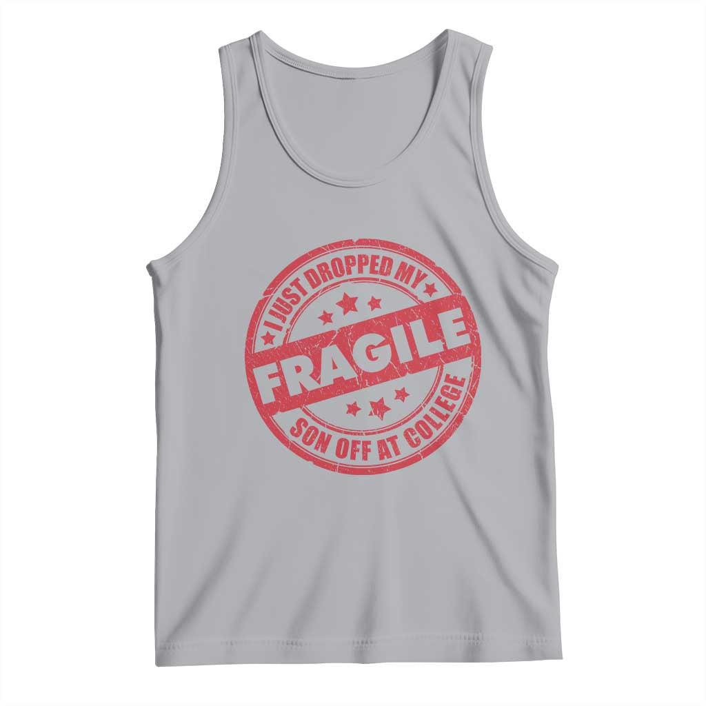 Fragile I Just Dropped My Son Off At College Tank Top Drop Off Parents Vintage Star TS11 Athletic Heather Print Your Wear