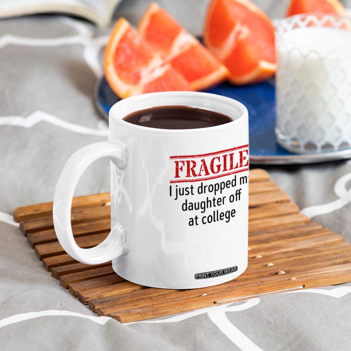 Fragile I Just Dropped My Daughter Off At College Coffee Mug Drop Off Parents TS11 Print Your Wear