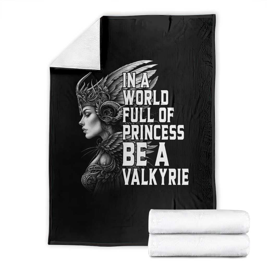 In A World Full Of Princess Be A Valkyrie Throw Blanket Viking Pride TS11 Black Print Your Wear