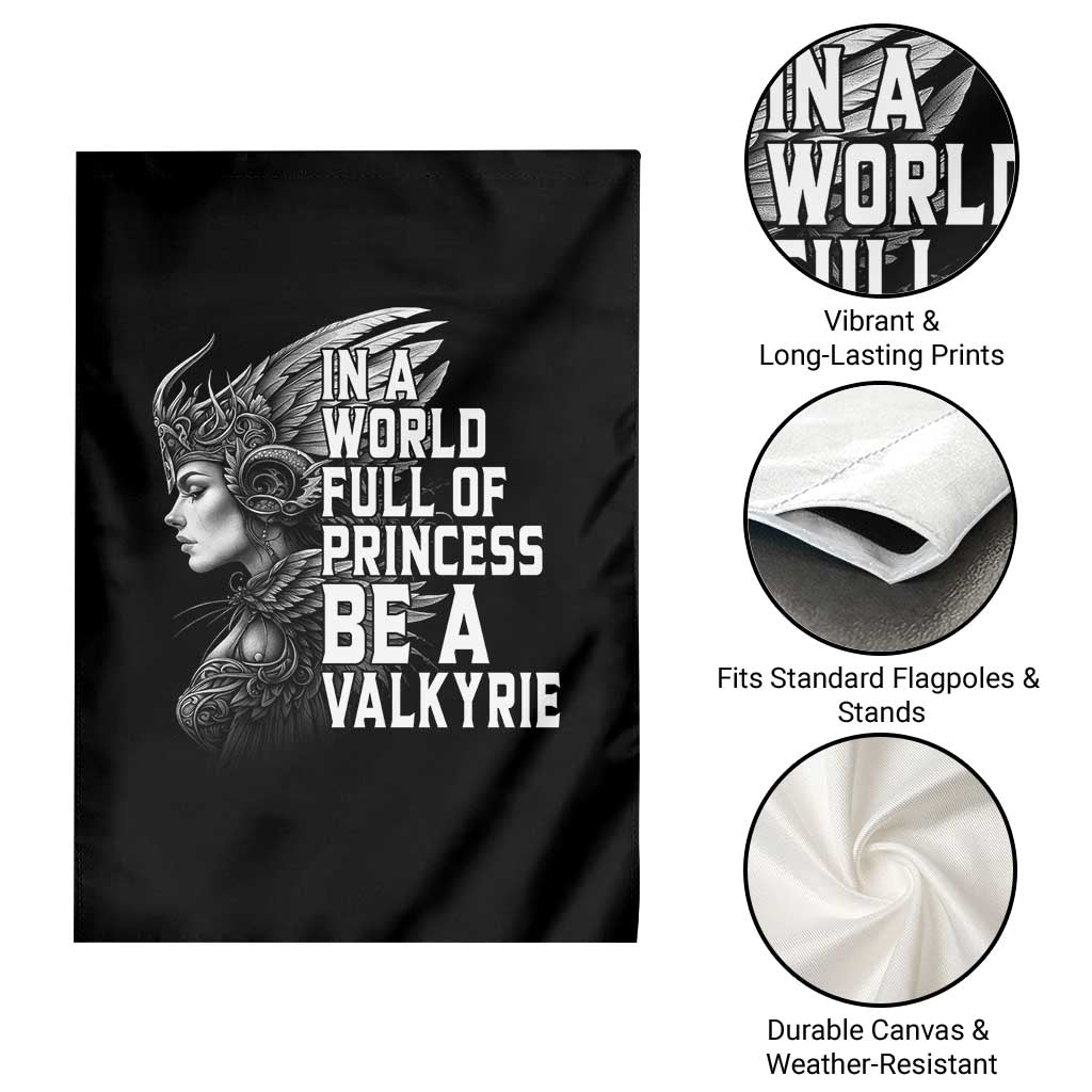 In A World Full Of Princess Be A Valkyrie Garden Flag Viking Pride TS11 Print Your Wear