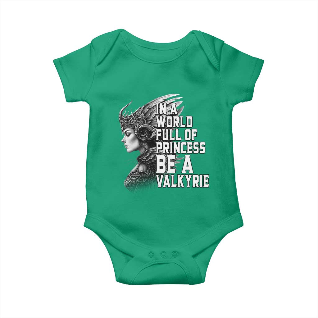In A World Full Of Princess Be A Valkyrie Baby Onesie Viking Pride TS11 Irish Green Print Your Wear