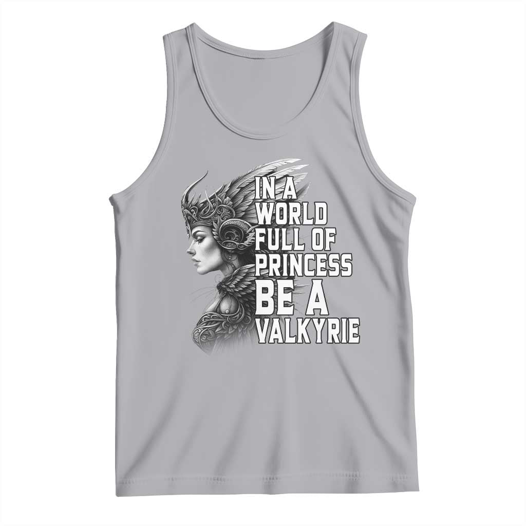 In A World Full Of Princess Be A Valkyrie Tank Top Viking Pride TS11 Athletic Heather Print Your Wear