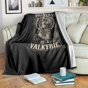 In A World Full Of Princess Be A Valkyrie Throw Blanket Viking Norse Mythology TS11 Print Your Wear