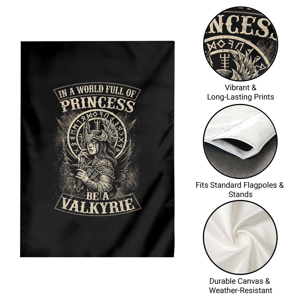 In A World Full Of Princess Be A Valkyrie Garden Flag Viking Norse Mythology TS11 Print Your Wear