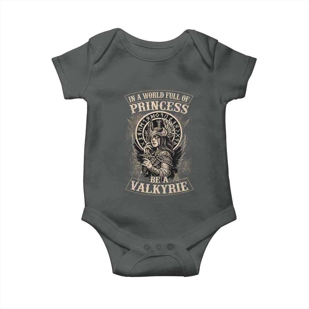 In A World Full Of Princess Be A Valkyrie Baby Onesie Viking Norse Mythology TS11 Dark Heather Print Your Wear