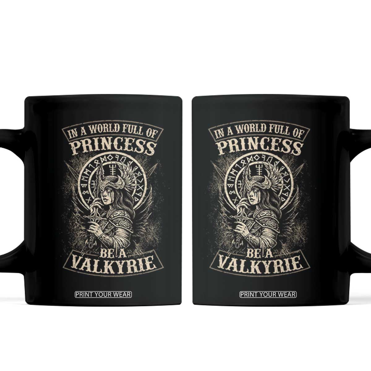 In A World Full Of Princess Be A Valkyrie Coffee Mug Viking Norse Mythology TS11 Black Print Your Wear