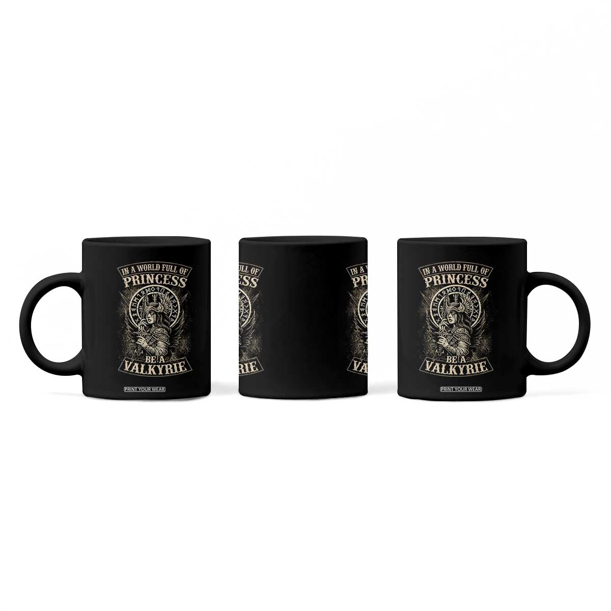 In A World Full Of Princess Be A Valkyrie Coffee Mug Viking Norse Mythology TS11 Print Your Wear