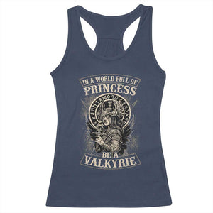 In A World Full Of Princess Be A Valkyrie Racerback Tank Top Viking Norse Mythology TS11 Navy Print Your Wear