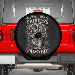 In A World Full Of Princess Be A Valkyrie Spare Tire Cover Viking Norse Mythology TS11 Black Print Your Wear