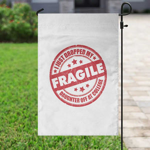 Fragile I Just Dropped My Daughter Off At College Garden Flag Drop Off Parents Vintage Star TS11 Print Your Wear