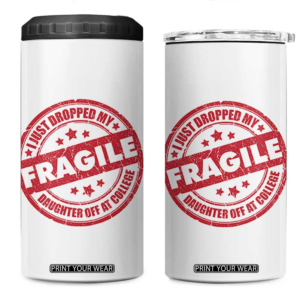 Fragile I Just Dropped My Daughter Off At College 4 in 1 Can Cooler Tumbler Drop Off Parents Vintage Star TS11 One Size: 16 oz White Print Your Wear