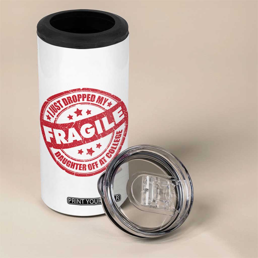Fragile I Just Dropped My Daughter Off At College 4 in 1 Can Cooler Tumbler Drop Off Parents Vintage Star TS11 Print Your Wear