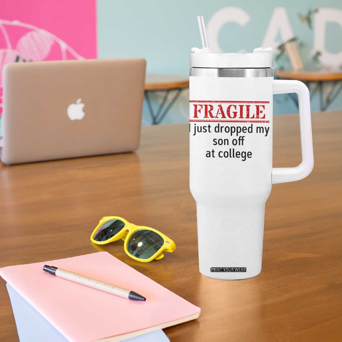 Fragile I Just Dropped My Son Off At College Tumbler With Handle Drop Off Parents TS11 Print Your Wear