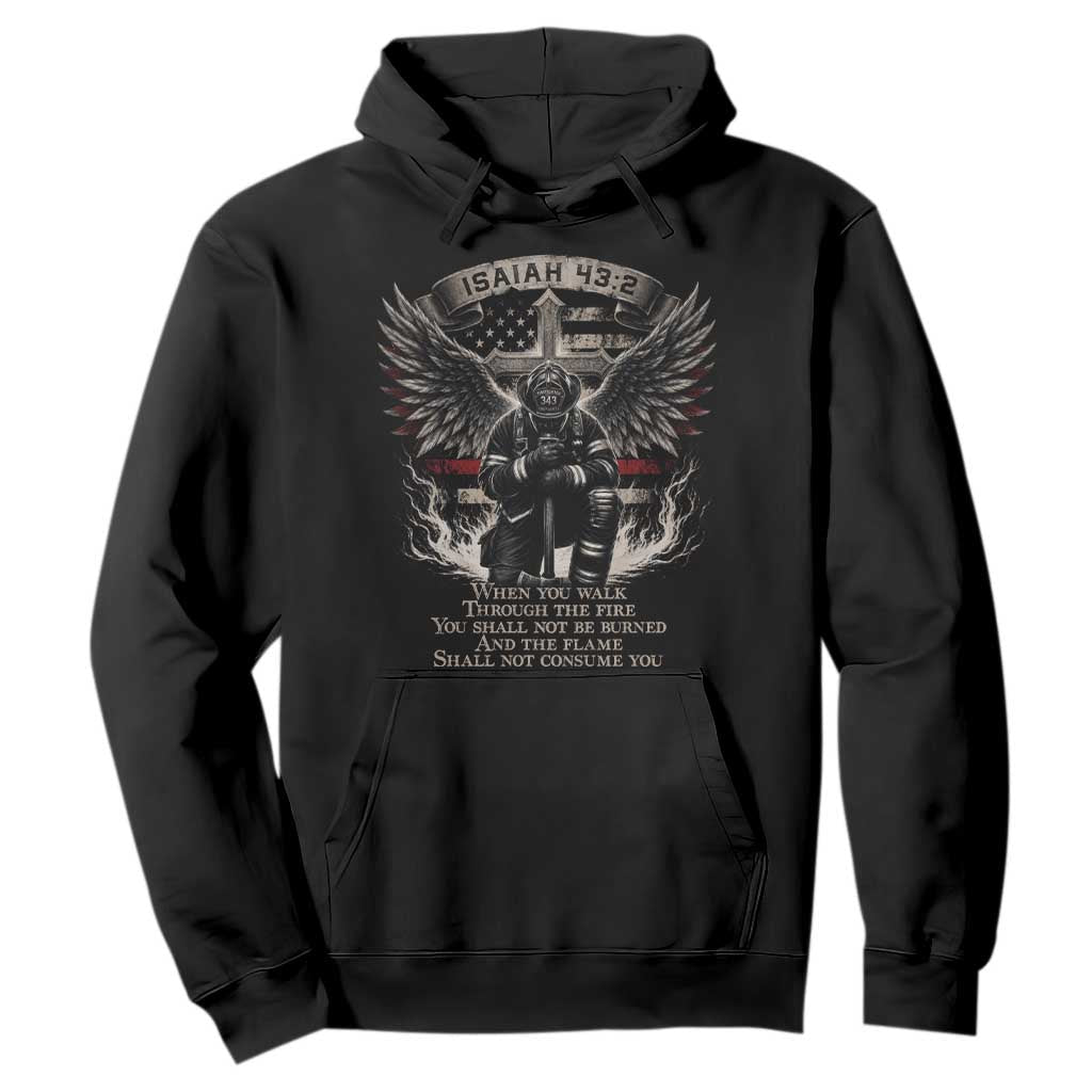 Christian Firefighter Hoodie When You Walk Through The Fire You Shall Not Be Burned American Flag