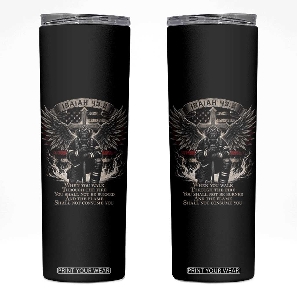 Christian Firefighter Skinny Tumbler When You Walk Through The Fire You Shall Not Be Burned American Flag