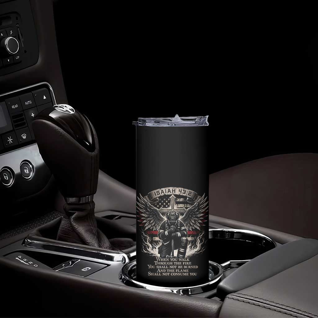 Christian Firefighter Skinny Tumbler When You Walk Through The Fire You Shall Not Be Burned American Flag