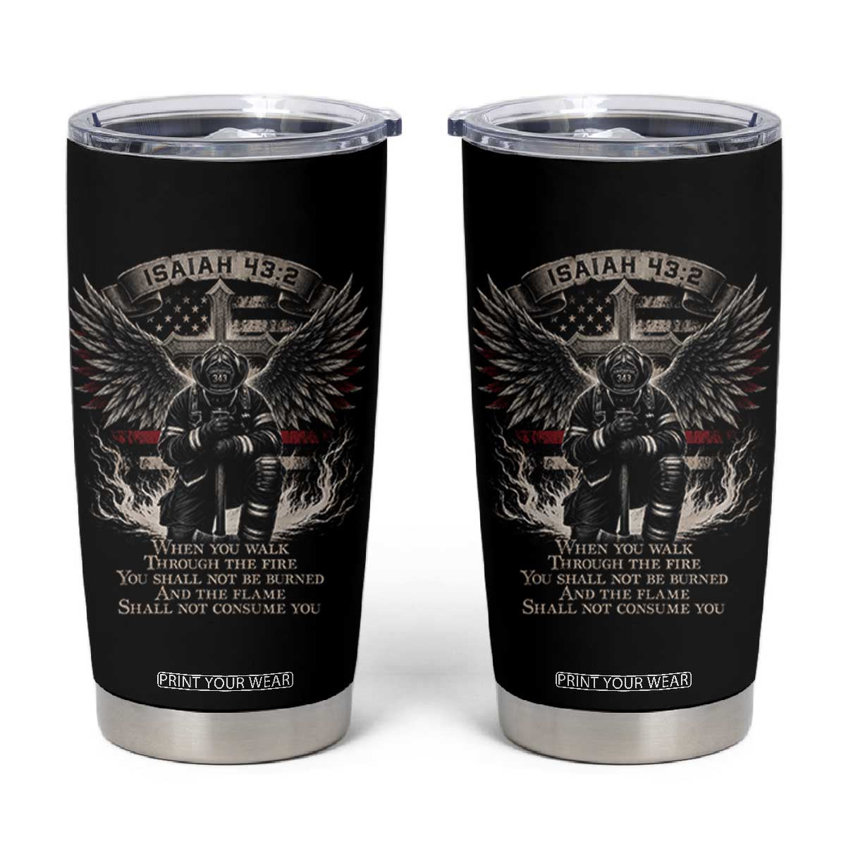 Christian Firefighter Tumbler Cup When You Walk Through The Fire You Shall Not Be Burned American Flag