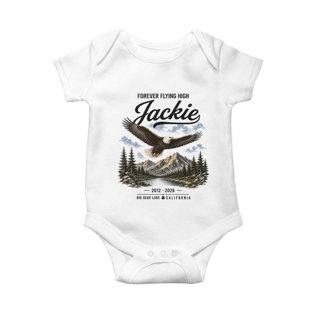 Jackie Bald Eagle Memorial Tribute Baby Onesie Forever Flying High Big Bear California 2012 2026 TS11 White Print Your Wear