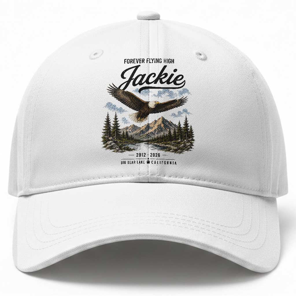 Jackie Bald Eagle Memorial Tribute Baseball Cap Forever Flying High Big Bear California 2012 2026 TS11 Print Your Wear